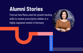 Find out why Maria was able to use her learnings from the Growth Immersive course to market her product in a regulated market