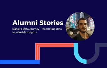 Alumni Story | Daniel’s Data Journey