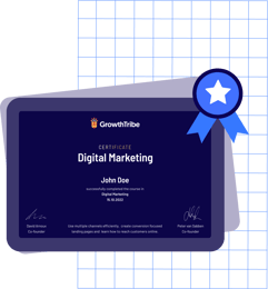 Get certified in Digital Marketing at Growth Tribe