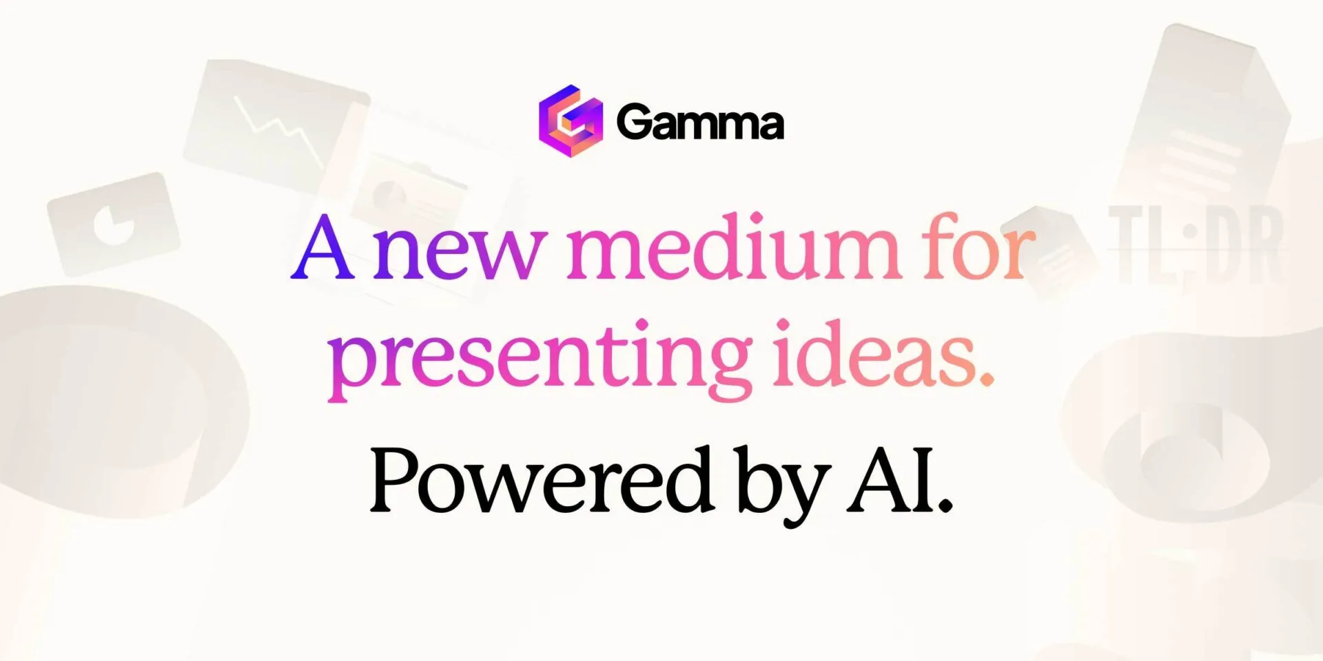 What's New? Discover What Gamma AI Brings to the Table 1 tekst in picture: a new medium for presenting ideas. Powered by AI